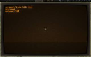 Cool Retro Term (a CRT, convincingly), running on Copal
